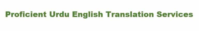 Urdu English Translation services by Proficient Urdu English Translation Services